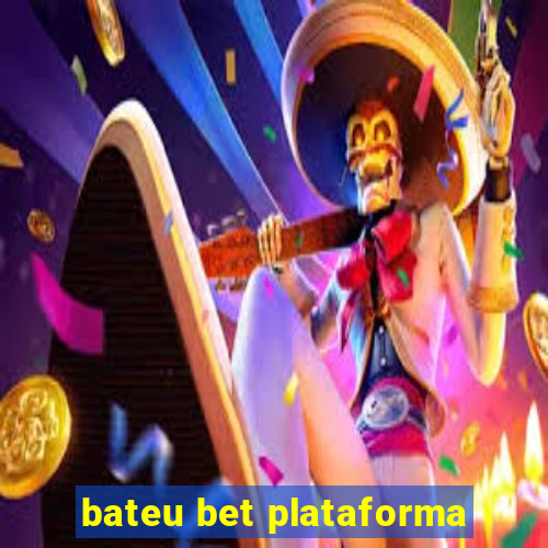 bateu bet plataforma