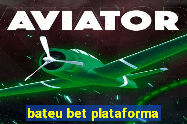 bateu bet plataforma