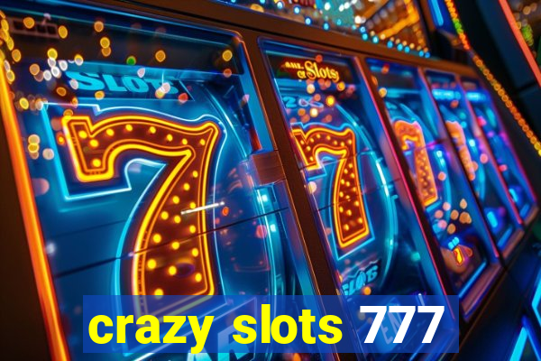 crazy slots 777