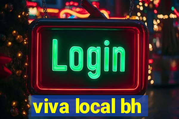 viva local bh