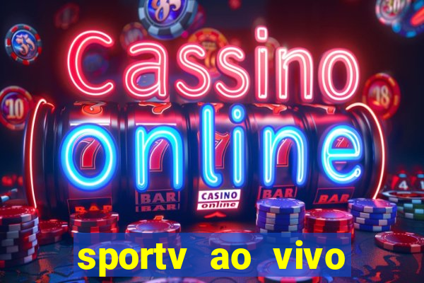 sportv ao vivo mega canais