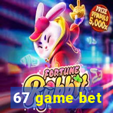 67 game bet