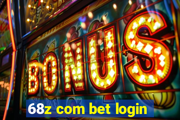 68z com bet login