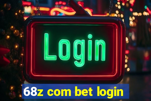 68z com bet login