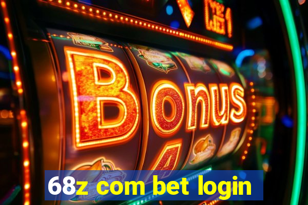 68z com bet login