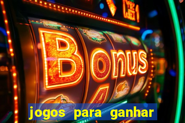 jogos para ganhar dinheiro sem depositar