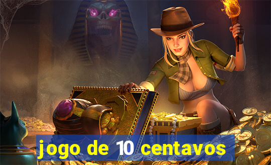 jogo de 10 centavos