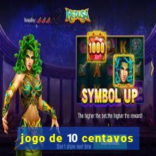 jogo de 10 centavos