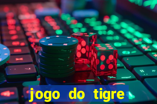 jogo do tigre falso dinheiro infinito