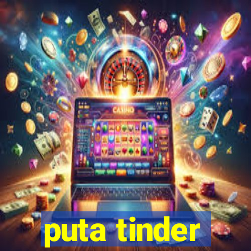 puta tinder