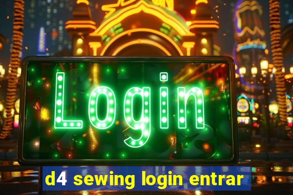 d4 sewing login entrar