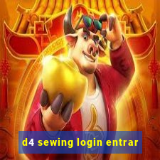 d4 sewing login entrar