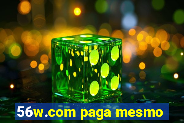 56w.com paga mesmo