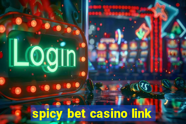 spicy bet casino link