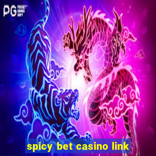 spicy bet casino link