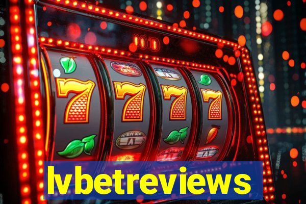 lvbetreviews