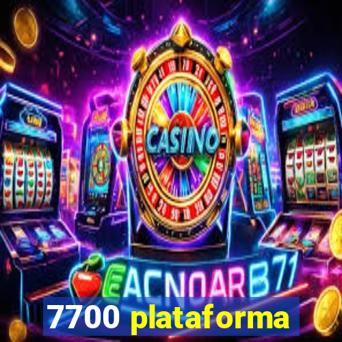 7700 plataforma