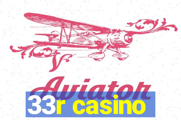 33r casino