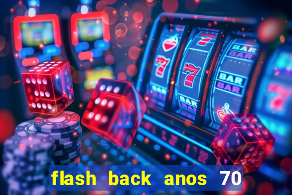 flash back anos 70 80 90 download gratis