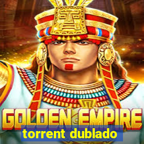 torrent dublado