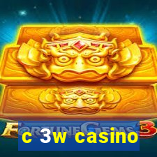 c 3w casino