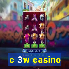 c 3w casino