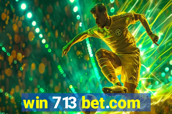 win 713 bet.com