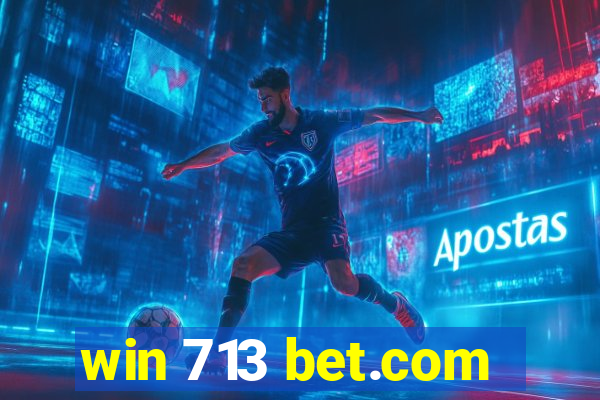 win 713 bet.com