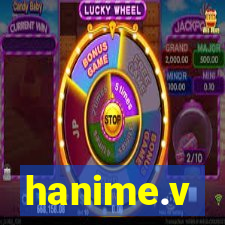 hanime.v