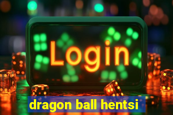 dragon ball hentsi