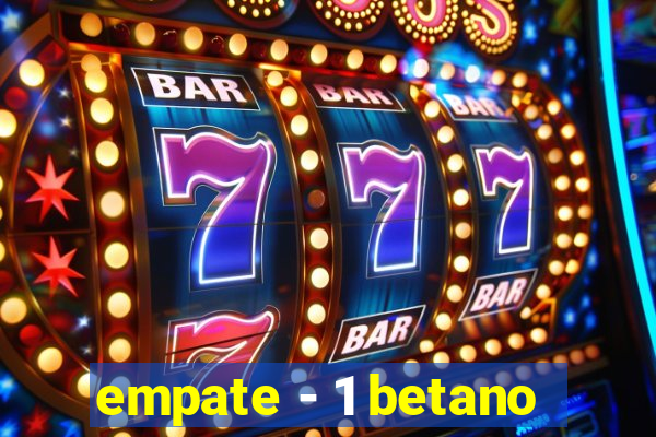 empate - 1 betano