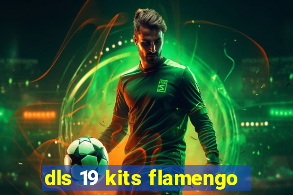 dls 19 kits flamengo