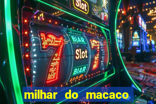 milhar do macaco que mais saem no jogo do bicho