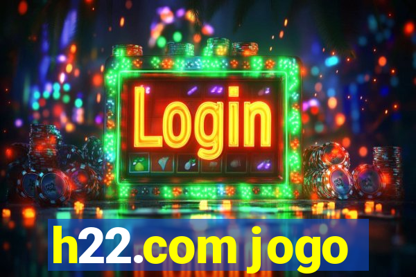 h22.com jogo