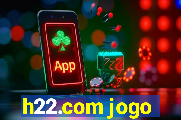 h22.com jogo