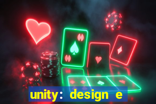 unity: design e desenvolvimento de jogos pdf