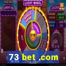 73 bet .com