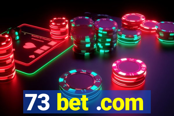 73 bet .com