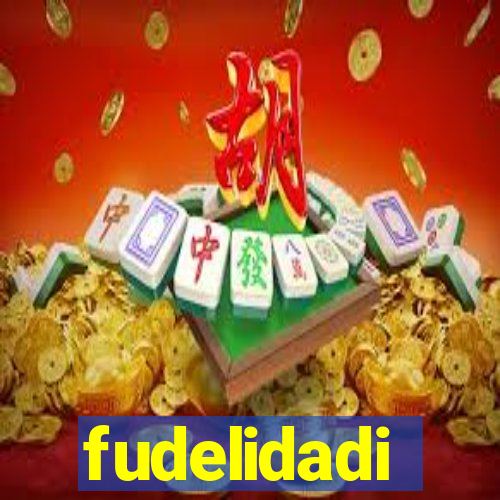 fudelidadi