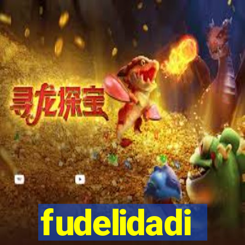 fudelidadi