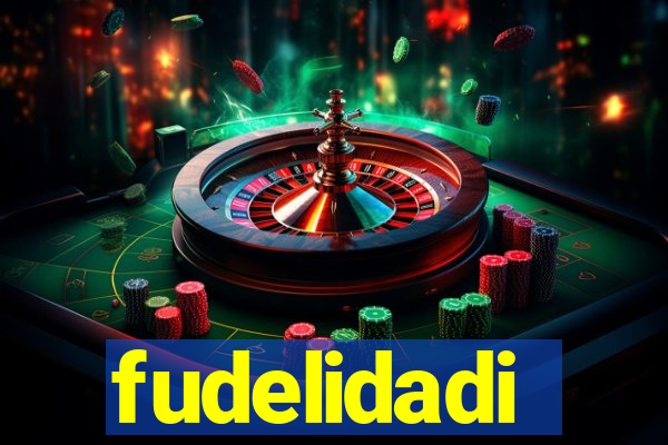 fudelidadi