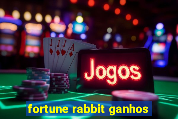 fortune rabbit ganhos