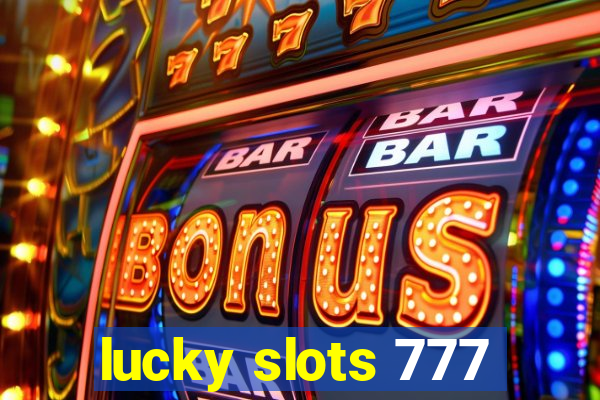 lucky slots 777