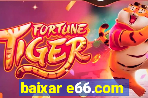 baixar e66.com