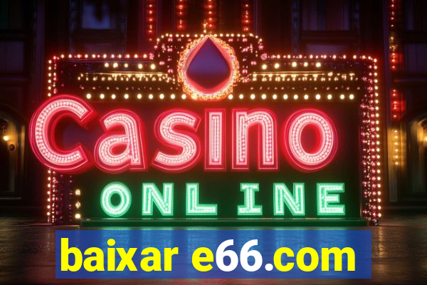 baixar e66.com