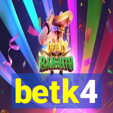 betk4