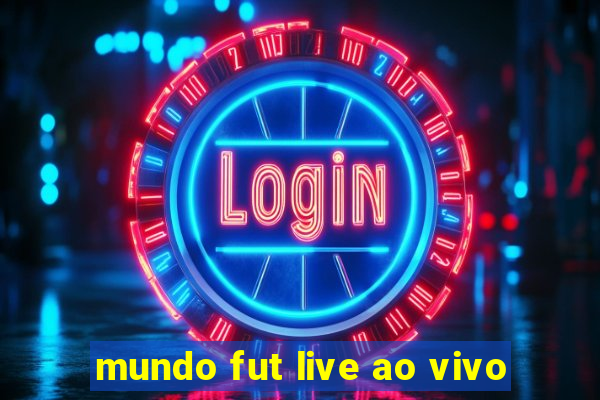 mundo fut live ao vivo