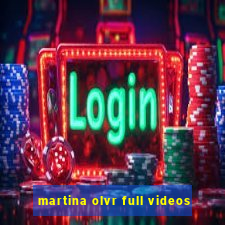 martina olvr full videos