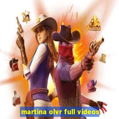 martina olvr full videos