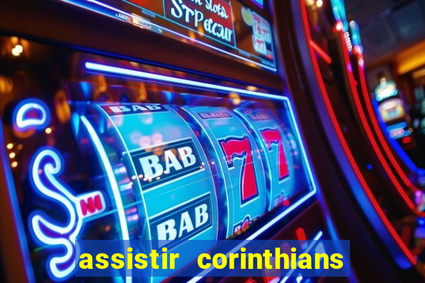 assistir corinthians fut max